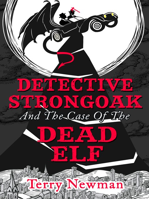 Title details for Detective Strongoak and the Case of the Dead Elf by Terry Newman - Available